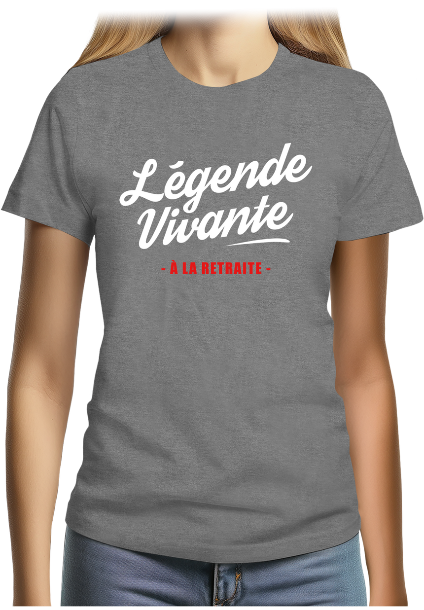 T-Shirt Femme Légende vivante à la retraite