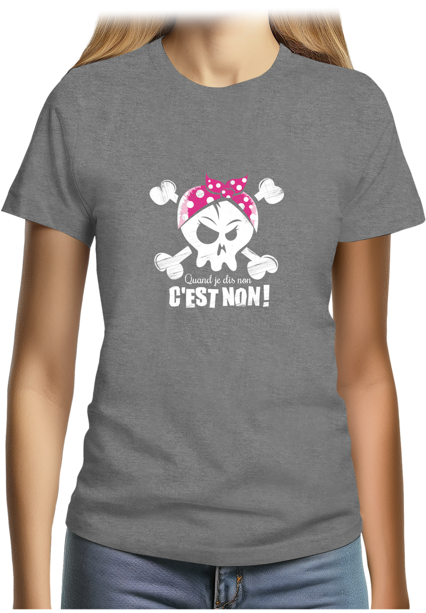 T-Shirt Femme Quand je dis non c'est non