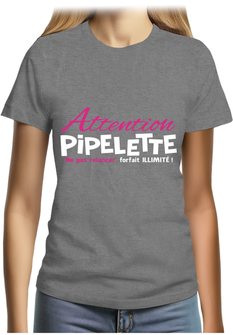 T-Shirt Femme Piplette ne pas relancer, forfait illimité