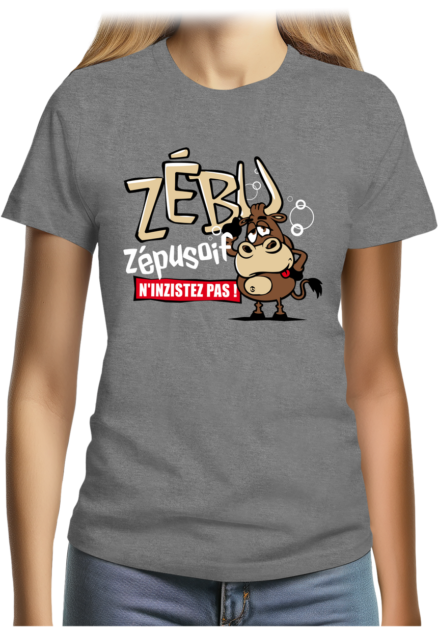 T-Shirt Femme Quand zébu de l'alcool zéplusoif