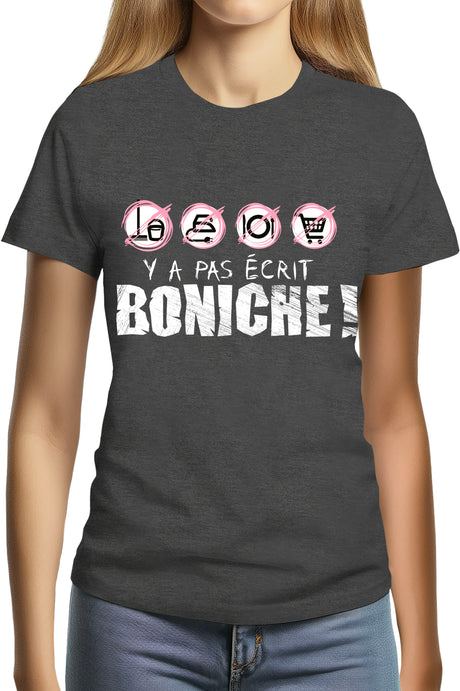 Tee-Shirt Femme y a pas ecrit boniche