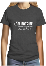 T-Shirt Femme Célibataire à consommer avant les autres