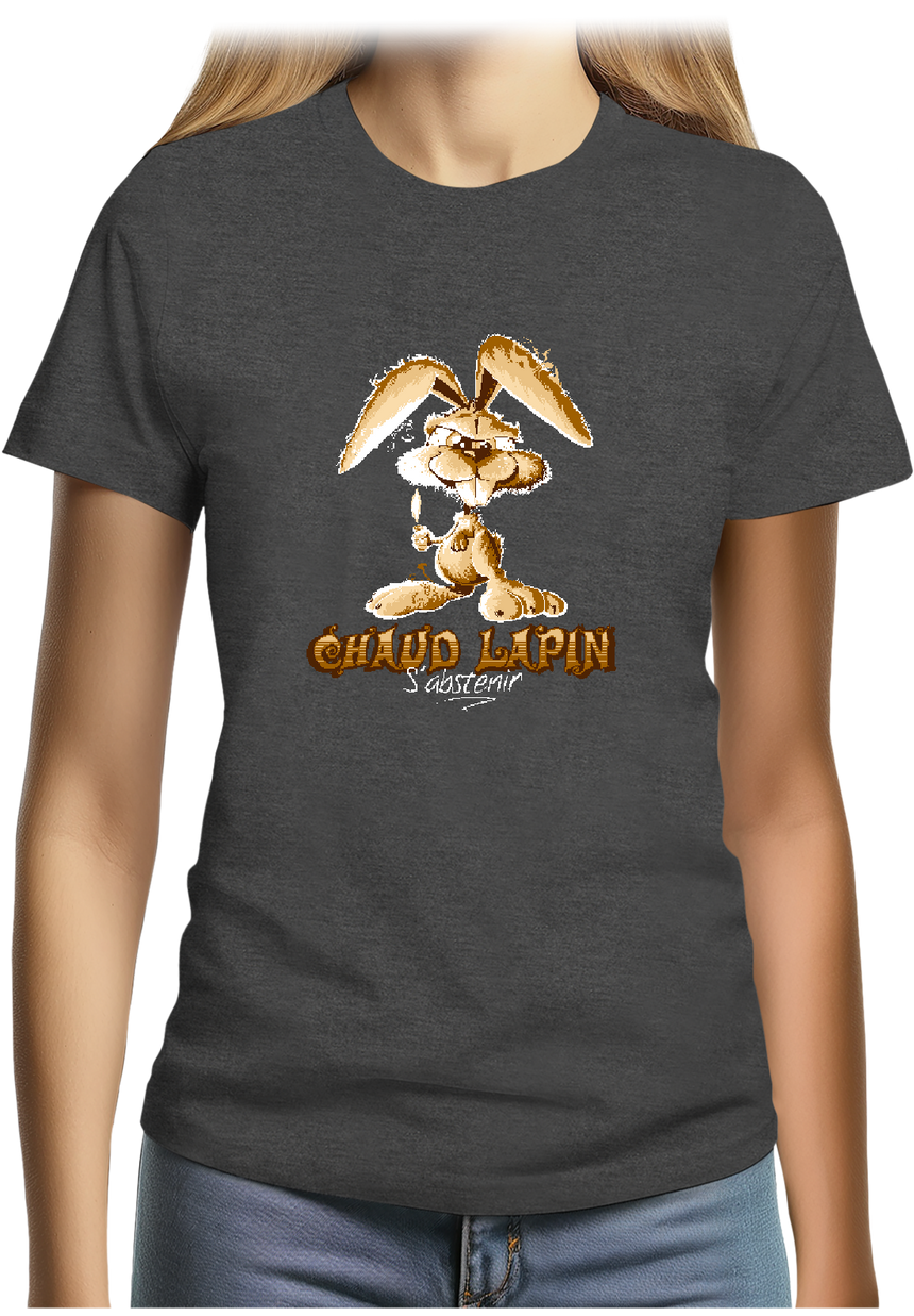 T-Shirt Femme Chaud lapin s'abstenir