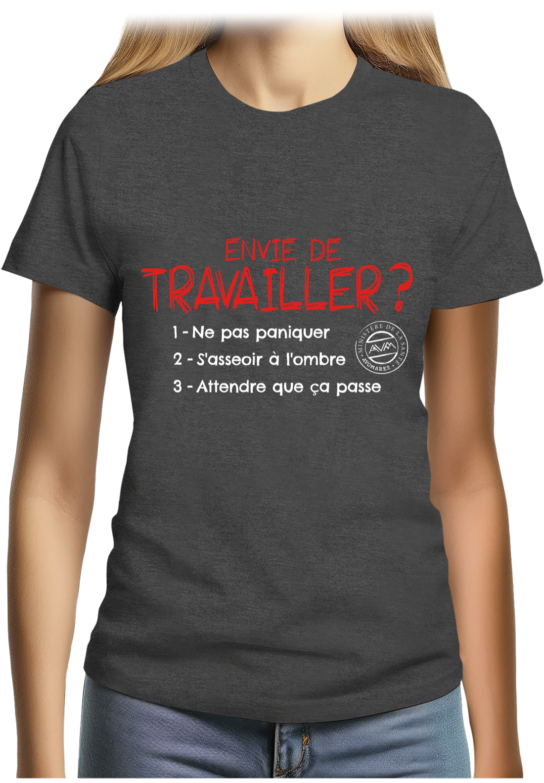 T-Shirt Femme Pas envie de travailler