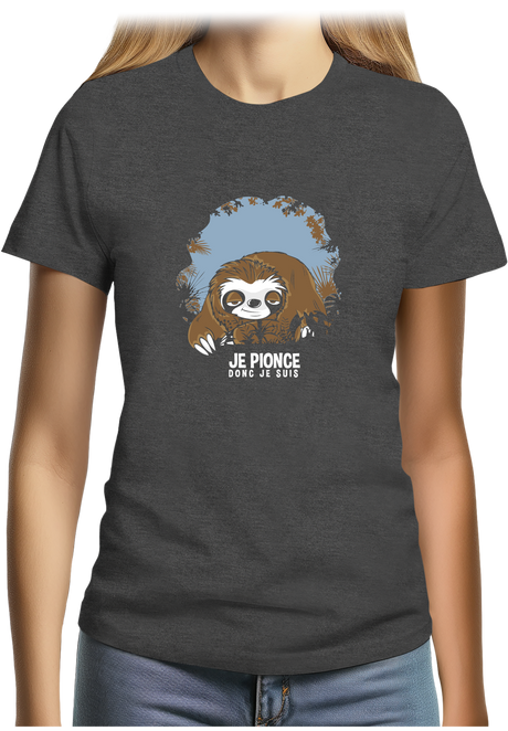 T-Shirt Femme Je pionce donc je suis