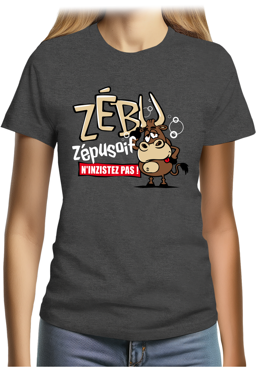 T-Shirt Femme Quand zébu de l'alcool zéplusoif