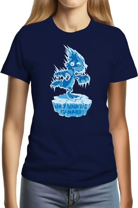 Tee-Shirt Femme Froid de Canard