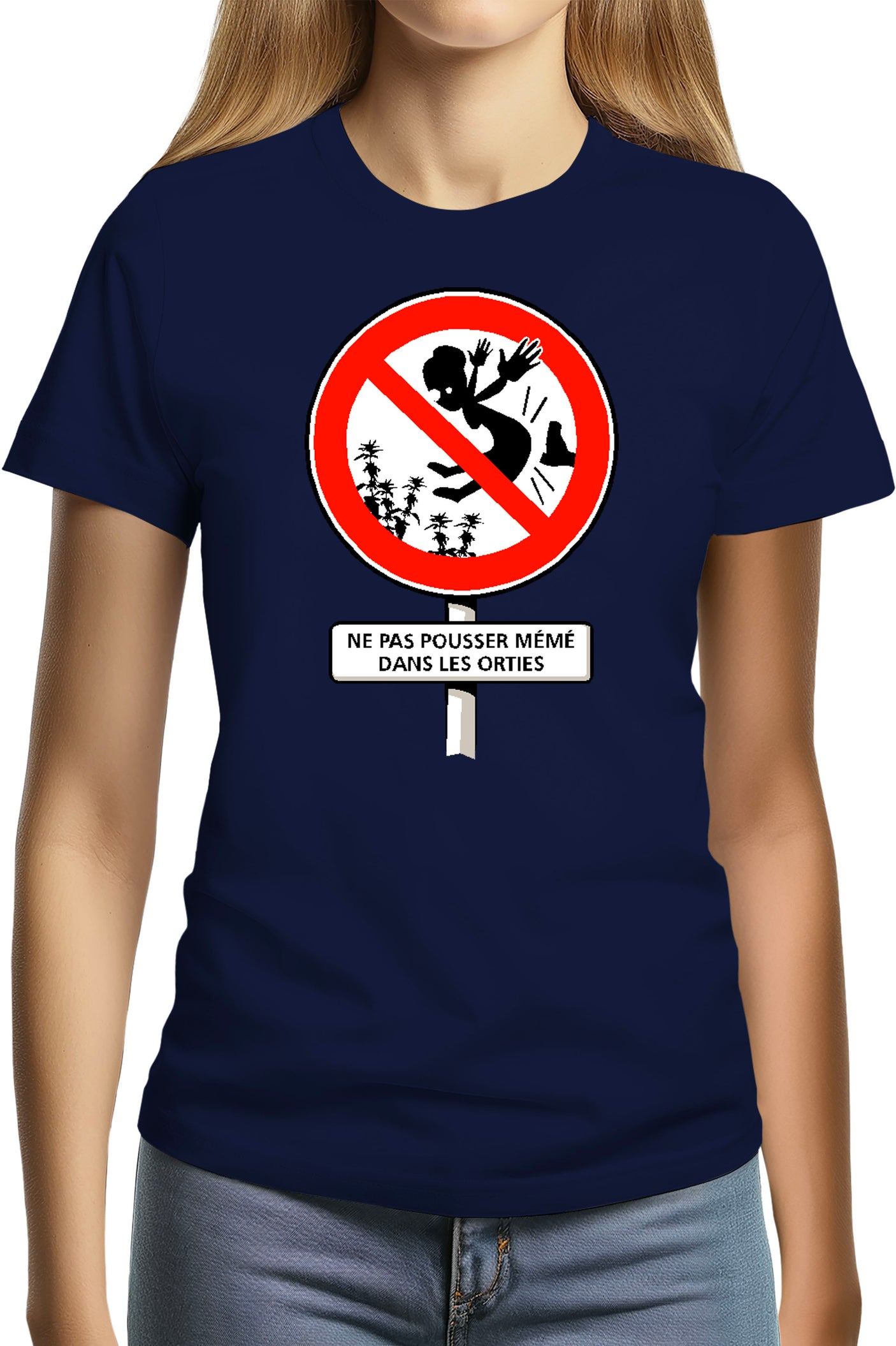 Tee-Shirt Femme Faut Pas Pousser Meme Dans Les orties