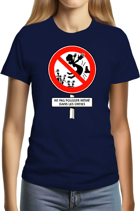 Tee-Shirt Femme Faut Pas Pousser Meme Dans Les orties