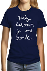 Tee-Shirt Femme Parlez Lentement Je Suis Blonde