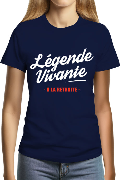 Tee-Shirt Femme Légende vivante à la retraite