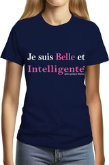 Tee-Shirt Femme Je suis belle et intelligente