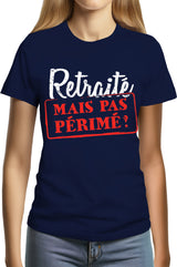 T-Shirt Femme Retraité mais pas périmé