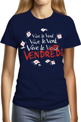 Tee-Shirt Femme Vive le vent , vive le vendredi