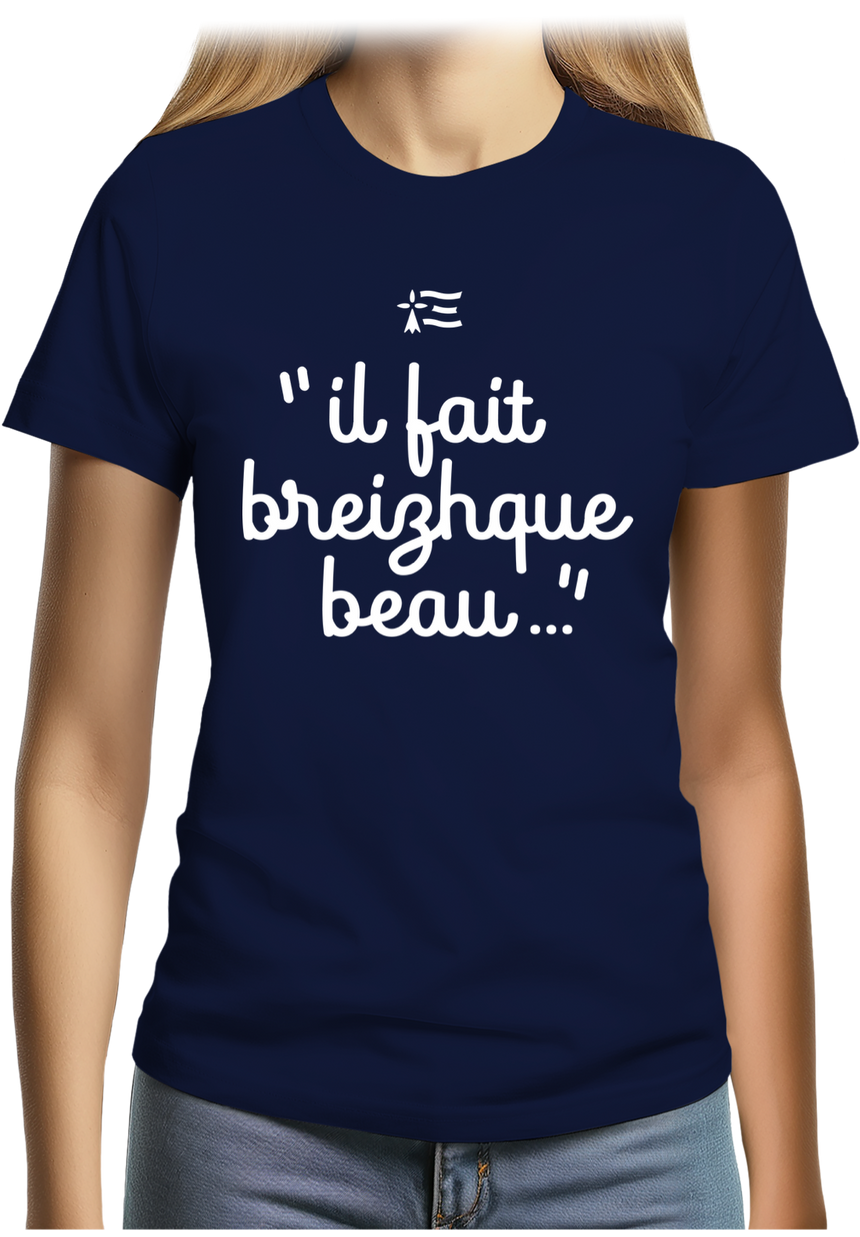 T-Shirt Femme Il fait breizhque beau