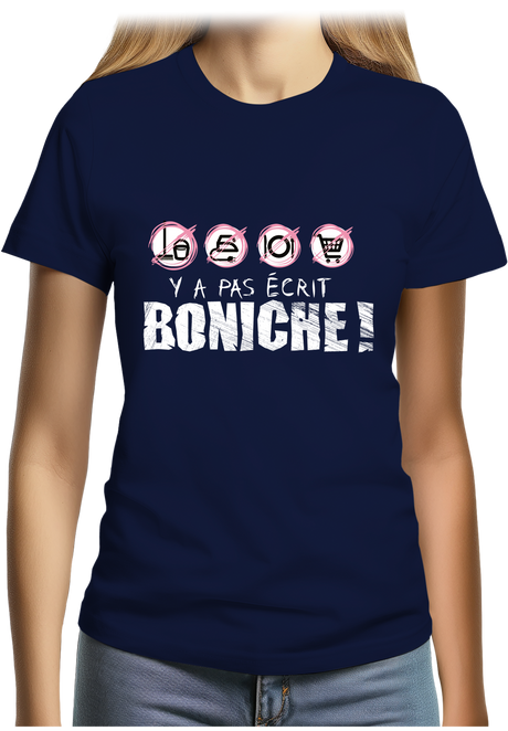 T-Shirt Femme Y a pas écrit boniche !