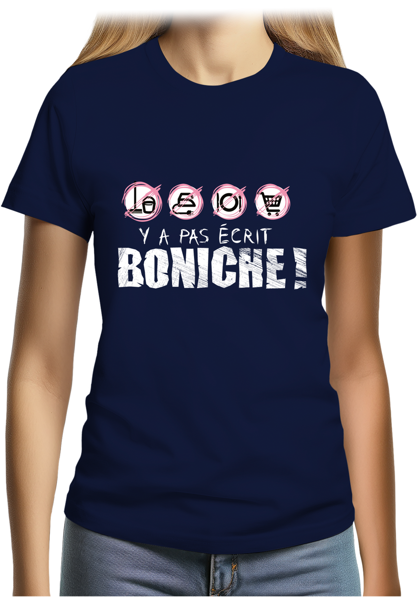 T-Shirt Femme Y a pas écrit boniche !