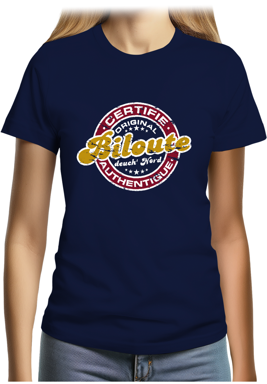 T-Shirt Femme Certifié authentique biloute ch'ti