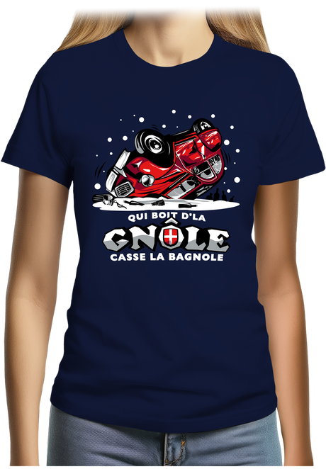 T-Shirt Femme Deuch qui boit la gnôle casse la bagnole