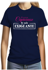 T-Shirt Femme Je ne suis pas capricieuse