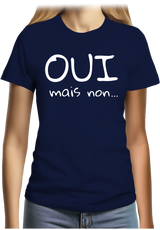 T-Shirt Femme Oui mais non...