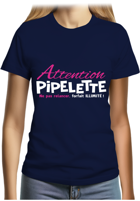 T-Shirt Femme Piplette ne pas relancer, forfait illimité