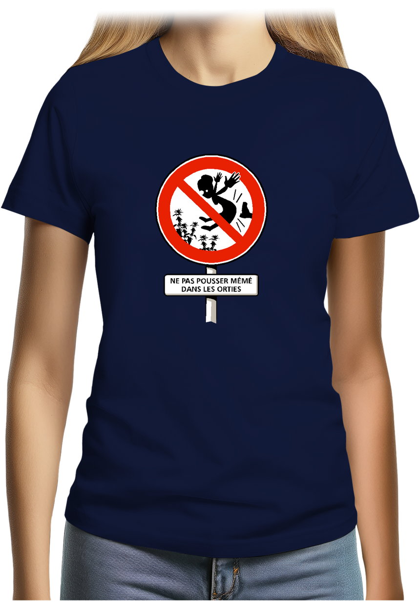T-Shirt Femme Faut pas pousser mémé dans les orties