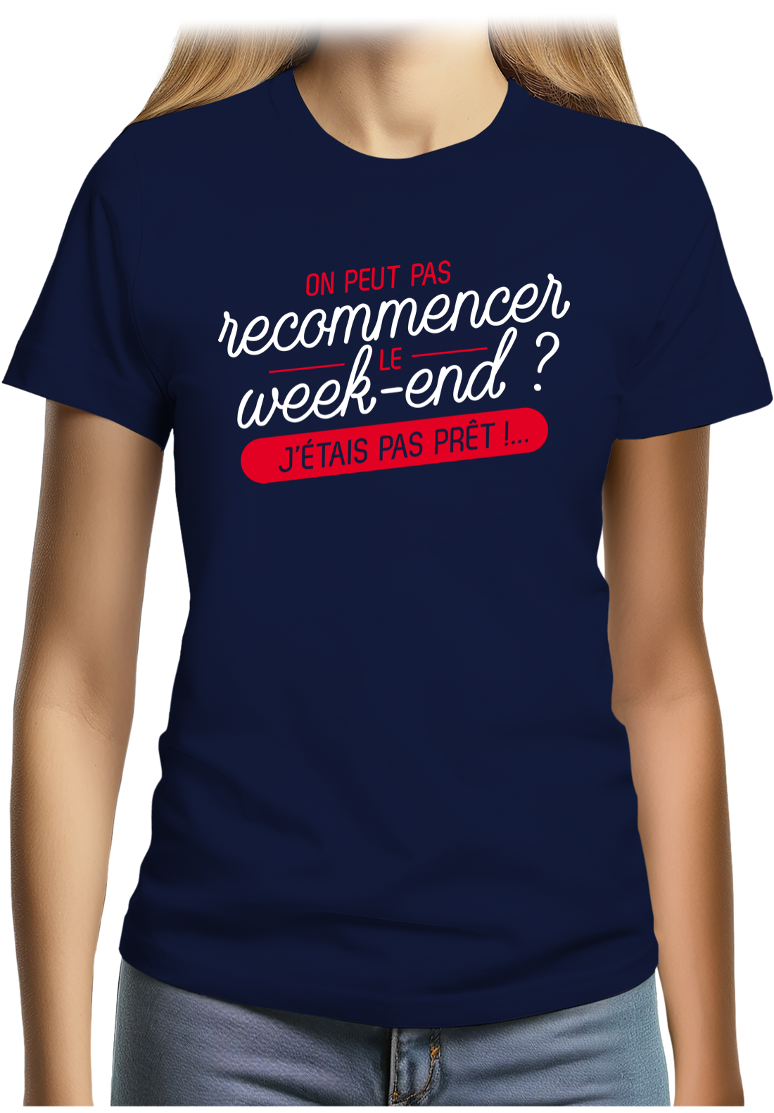 T-Shirt Femme On peut recommencer le week-end ?