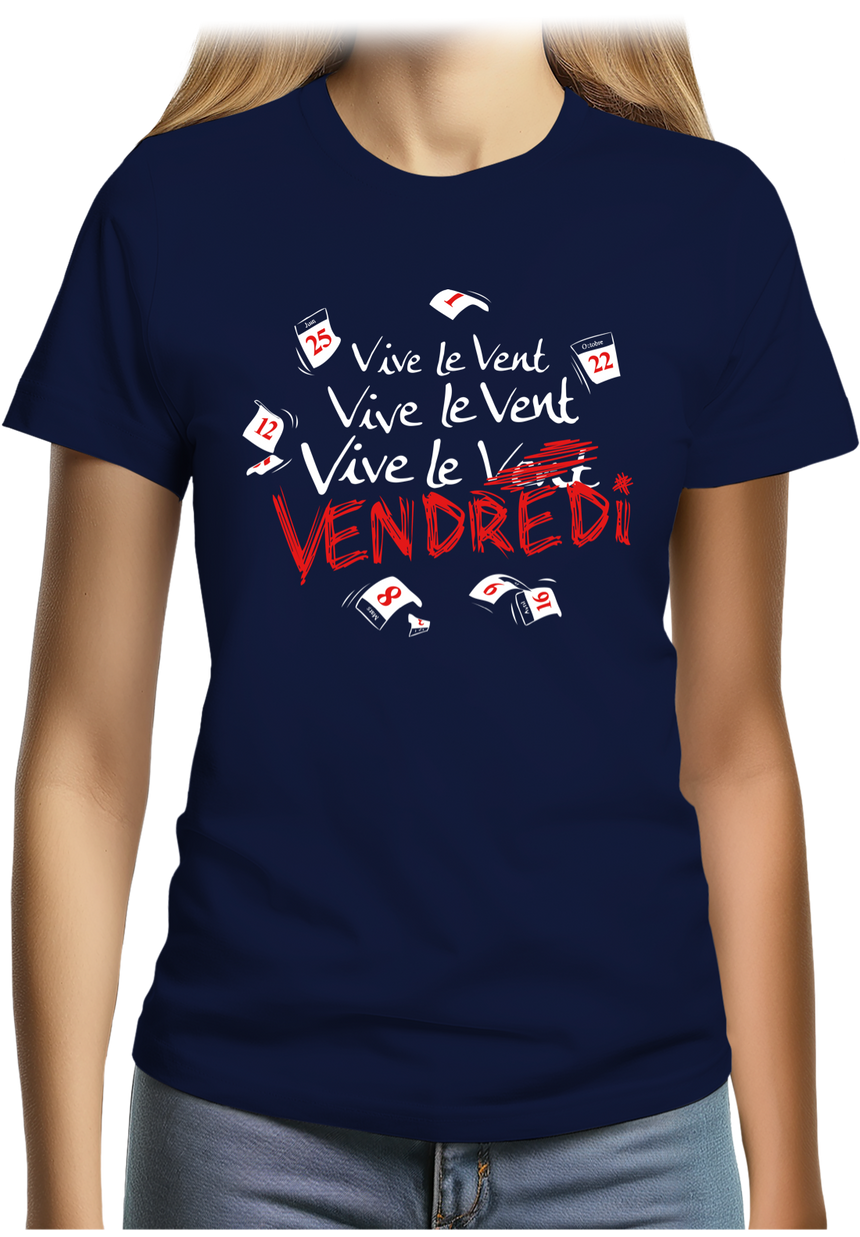 T-Shirt Femme Vive le vent, vive le vendredi