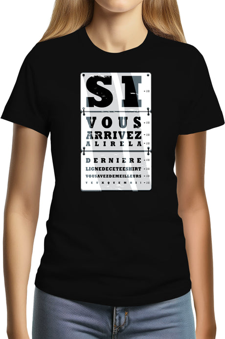 Tee-Shirt Femme Si Vous Arrivez A Lire...bonne vue