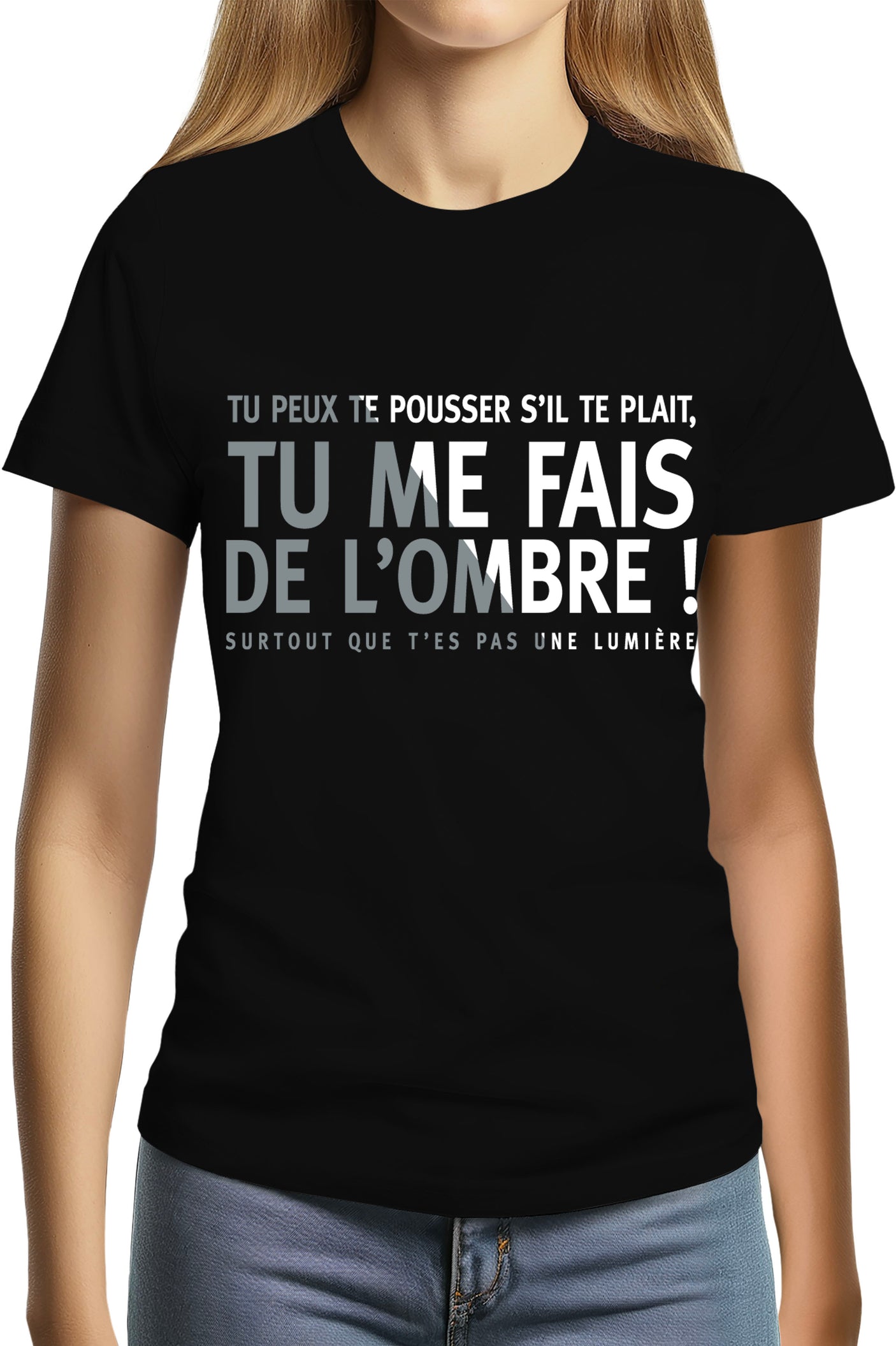 Tee-Shirt Femme Tu me fais de l'ombre