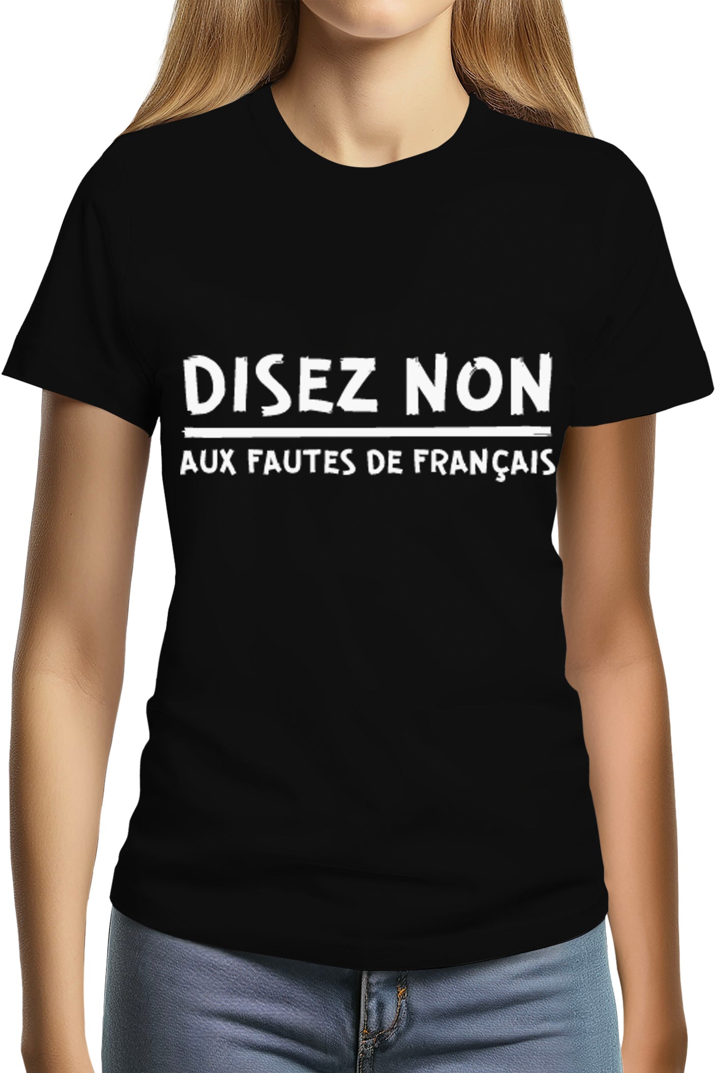 Tee-Shirt Femme Disez non aux fautes de francais