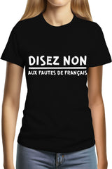 Tee-Shirt Femme Disez non aux fautes de francais