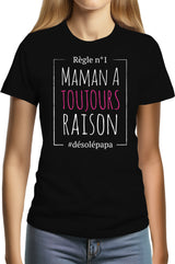 Tee-Shirt Femme Maman a toujours raison
