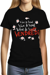 Tee-Shirt Femme Vive le vent , vive le vendredi