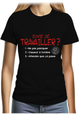 T-Shirt Femme Pas envie de travailler