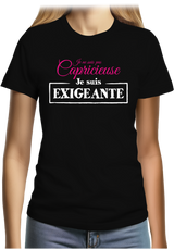 T-Shirt Femme Je ne suis pas capricieuse