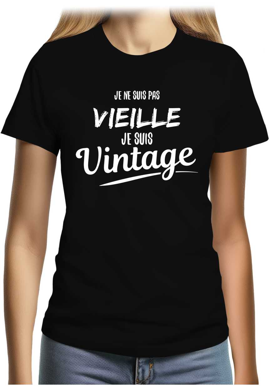 T-Shirt Femme Je ne suis pas vieille, je suis vintage