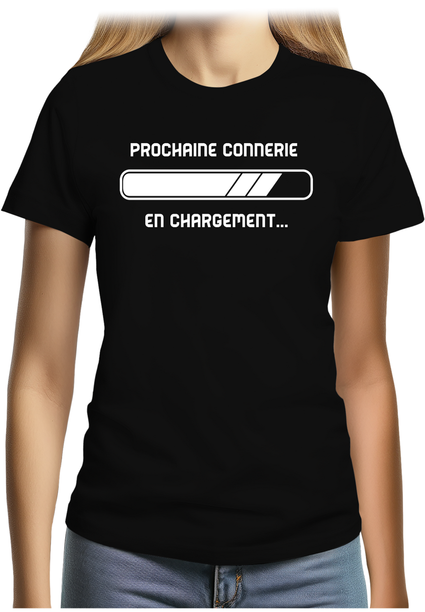T-Shirt Femme Prochaine connerie en chargement