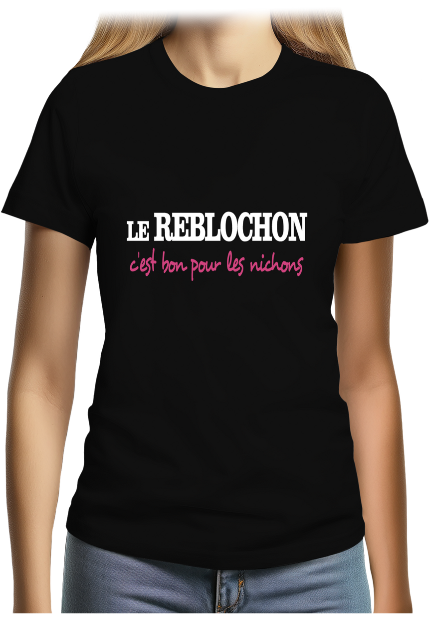 T-Shirt Femme Le reblochon c'est bon pour les nichons
