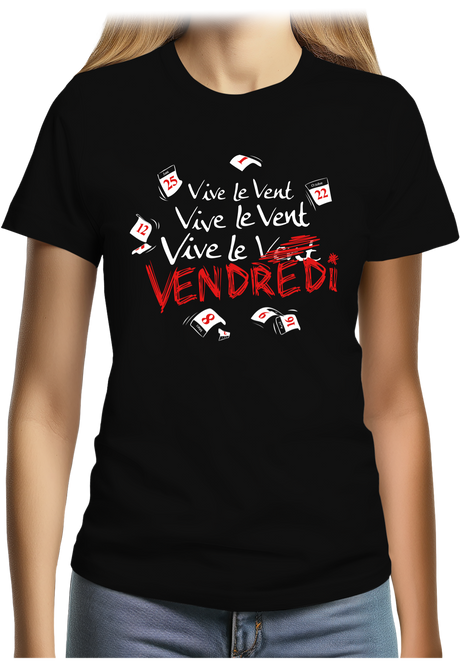 T-Shirt Femme Vive le vent, vive le vendredi