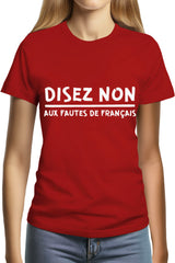 Tee-Shirt Femme Disez non aux fautes de francais