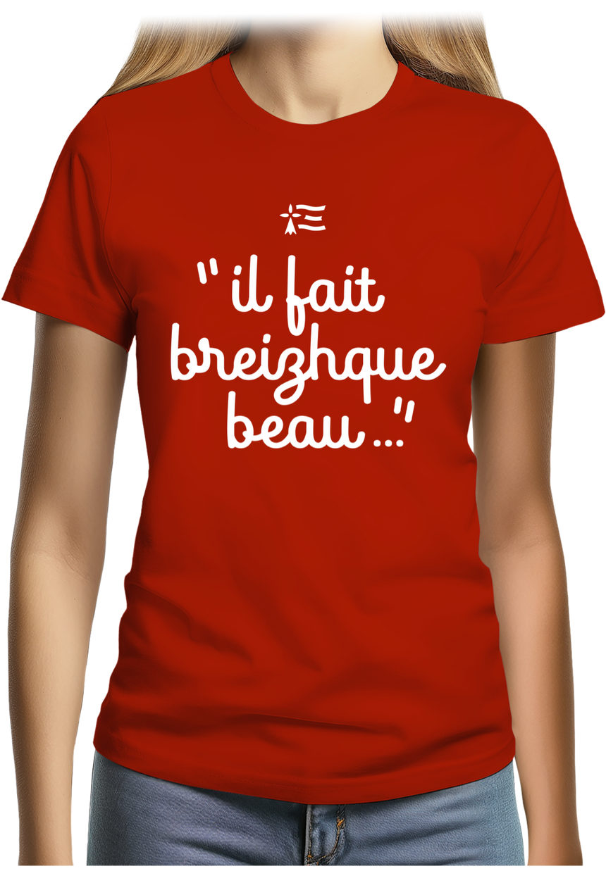 T-Shirt Femme Il fait breizhque beau