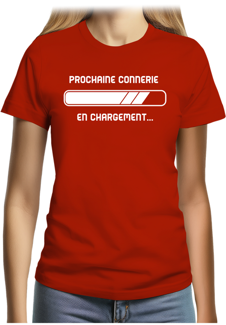 T-Shirt Femme Prochaine connerie en chargement
