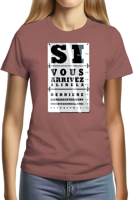 Tee-Shirt Femme Si Vous Arrivez A Lire...bonne vue