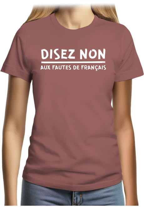T-Shirt Femme Disez non aux fautes de français