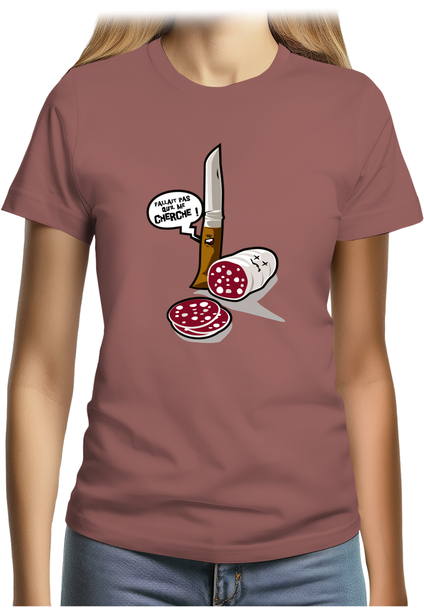T-Shirt Femme Fallait pas saucisson VS couteau de Savoie