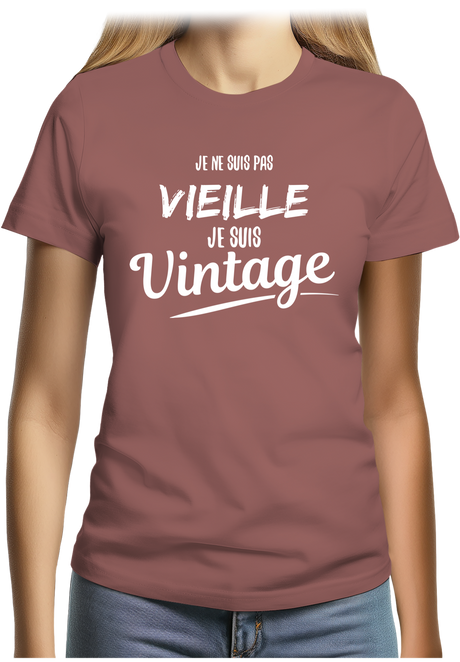 T-Shirt Femme Je ne suis pas vieille, je suis vintage