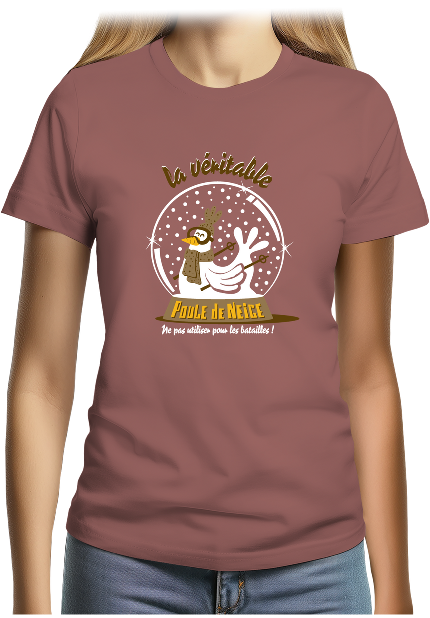 T-Shirt Femme La véritable poule de neige