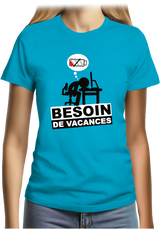 T-Shirt Femme Besoin de vacances